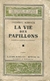 La Vie Des Papillons - Autor: Frédéric Schnack (1930) [usado]