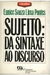 Sujeito: da Sintaxe ao Discurso - Autor: Eunice Souza Lima Pontes (1986) [usado]