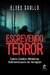 Escrevendo Terror - Como Contar Histórias Sobrenaturais de Arrepiar - Autor: Eldes Saullo (2020) [usado]