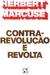 Contra-revolução e Revolta - Autor: Herbert Marcuse (1981) [usado]