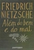 Além do bem e do Mal - Autor: Friedrich Nietzsche (2005) [usado]