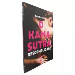 Livro Físico - O Kama Sutra Descomplicado Sadie Cayman - comprar online