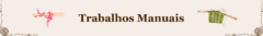 Banner da categoria Trabalhos Manuais