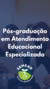 Pós-graduação em Atendimento Educacional Especializado