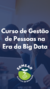 Curso de Gestão de Pessoas na Era da Big Data