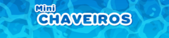 Banner da categoria Mini Chaveiro