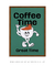 Quadro Decorativo Coffee Time, Great Time! - comprar online