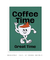 Quadro Decorativo Coffee Time, Great Time! - loja online