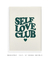 Quadro Decorativo Self Love Club - loja online