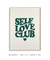 Quadro Decorativo Self Love Club