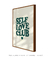 Quadro Decorativo Self Love Club - Enquadrei | Quadros Decorativos 