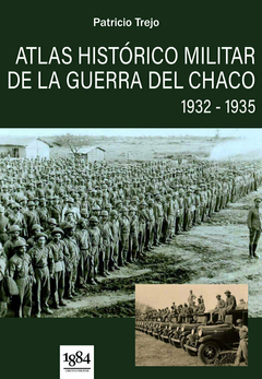 Altas Histórico Militar de la Guerra del Chaco