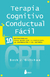 TERAPIA COGNITIVO CONDUCTUAL FACIL