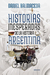 HISTORIAS INESPERADAS DE LA HISTORIA ARG