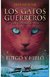 GATOS GUERREROS 02 FUEGO Y HIELO