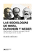 LAS SOCIOLOGIAS DE MARX DURKHEIM Y WEBER