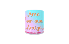 Amo Ser Sua Amiga