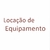 Locação de Equipamento