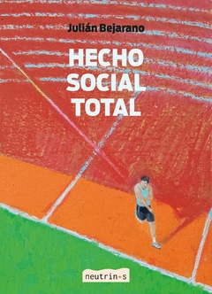 Hecho social total - Julián Bejarano