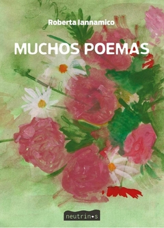 Muchos poemas - Roberta Iannamico