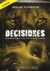 Decisiones – Construye tu destino - EBOOK