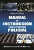 Manual de Instrucción para el Personal Policial