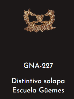 GNA 227 - DISTINTIVO SOLAPA ESCUELA GÜEMES