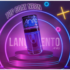 Top Coat Neon - Anita - Brilha na Luz Negra - Envio Imediato