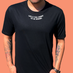 Camiseta Life's Too Short Unissex - comprar online