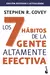 Los 7 Hábitos de la Gente Altamente Efectiva