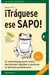 ¡Tráguese ese sapo!