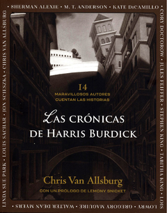 Las crónicas de Harris Burdick : 14 maravillosos autores cuentan las historias