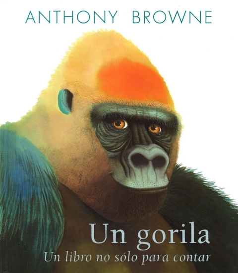 Un gorila : un libro no sólo para contar