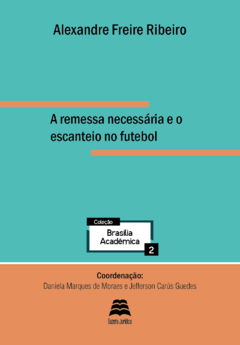 A remessa necessária e o escanteio no futebol - Alexandre Freire Ribeiro