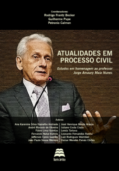 ATUALIDADES EM PROCESSO CIVIL - estudos em homenagem ao professor Jorge Amaury Nunes - ENVIO DO LIVRO DIA 20 DE OUTUBRO - comprar online