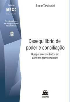 DESEQUILÍBRIO DE PODER E CONCILIAÇÃO - Bruno Takahashi