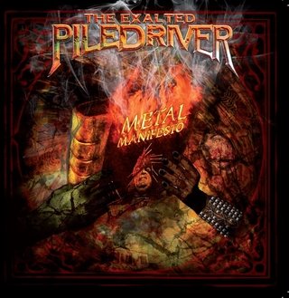 CD The Exalted Piledriver - Metal Manifesto (brazilian edt. with bônus)