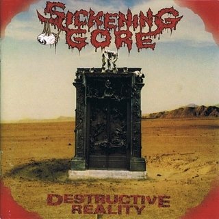 CD SICKENING GORE - Destructive Reality