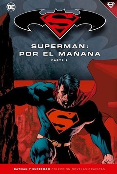 TOMO 12 BS: SUPERMAN - POR EL MAÑANA (PARTE 2)