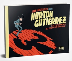NORTON GUTIERREZ Y EL EXPERIMENTO DEL PROFESOR MAGLIONE