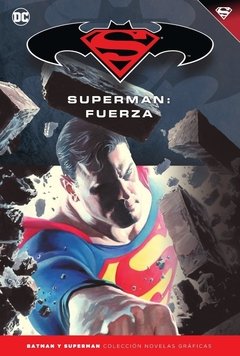 TOMO 30 BS: SUPERMAN/BATMAN: SUPERMAN: FUERZA