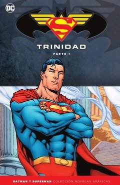 BATMAN Y SUPERMAN - COLECCIÓN NOVELAS GRÁFICAS ESPECIALES: TRINIDAD (PARTE 1)