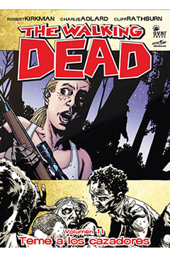 The Walking Dead Volumen 11: Teme a los Cazadores
