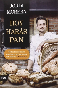 HOY HARÁS PAN - Jordi Morera. (NOVEDAD)