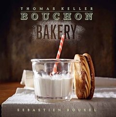 Bouchon Bakery - Thomas Keller