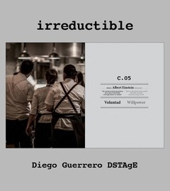 IRREDUCTIBLE - Diego Guerrero DSTAgE (NOVEDAD - LANZAMIENTO)
