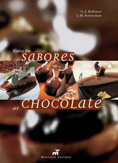 TODOS LOS SABORES DEL CHOCOLATE - Bellouet y Perruchon