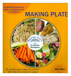 Libro "Making Plate - Un novedoso método para la Alimentación en Diabetes" Autor: Bustingorry - No Socios
