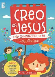 Creo en Jesús: Una Generación de Fe