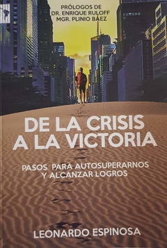 De la crisis a la victoria - L. Espinosa